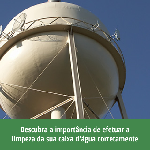 Descubra a Importância de Efetuar a Limpeza da sua Caixa D’água Corretamente Descubra a Importância de Efetuar a Limpeza da sua Caixa D’água Corretamente