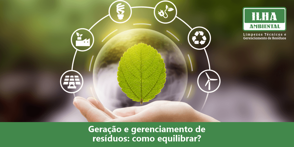 Geração e Gerenciamento de Resíduos: Como Equilibrar? geracao-e-gerenciamento-de-residuos-como-equilibrar