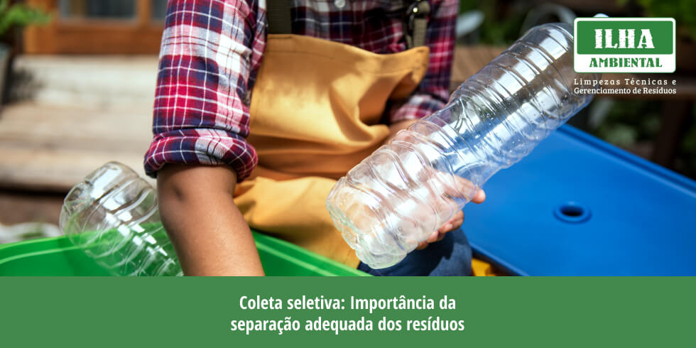 Coleta Seletiva: Importância da Separação Adequada dos Resíduos