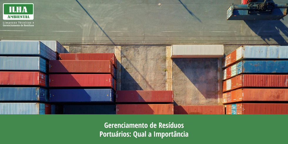 Gerenciamento de Resíduos Portuários: Qual a Importância?