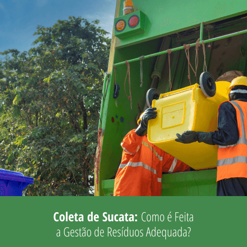 Coleta de Sucata: Como é a Gestão de Resíduos Adequada? Coleta de Sucata: Como é a Gestão de Resíduos Adequada?