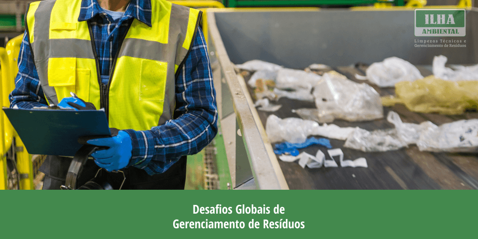 Desafios Globais de Gerenciamento de Resíduos: Entenda
