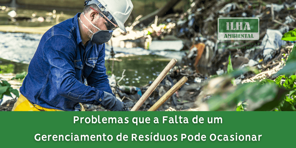 Problemas que a Falta de um Gerenciamento de Resíduos Pode Ocasionar