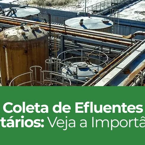 Coleta de Efluentes Sanitários: Veja a Importância Coleta de Efluentes Sanitários: Veja a Importância