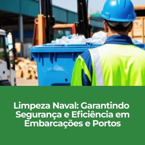 Limpeza Naval – Segurança e Eficiência para Embarcações