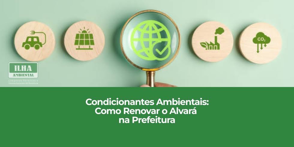 Condicionantes Ambientais: Como Renovar o Alvará na Prefeitura