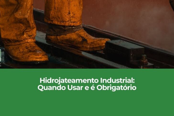 Hidrojateamento Industrial: Quando Usar e é Obrigatório Hidrojateamento Industrial: Quando Usar e é Obrigatório